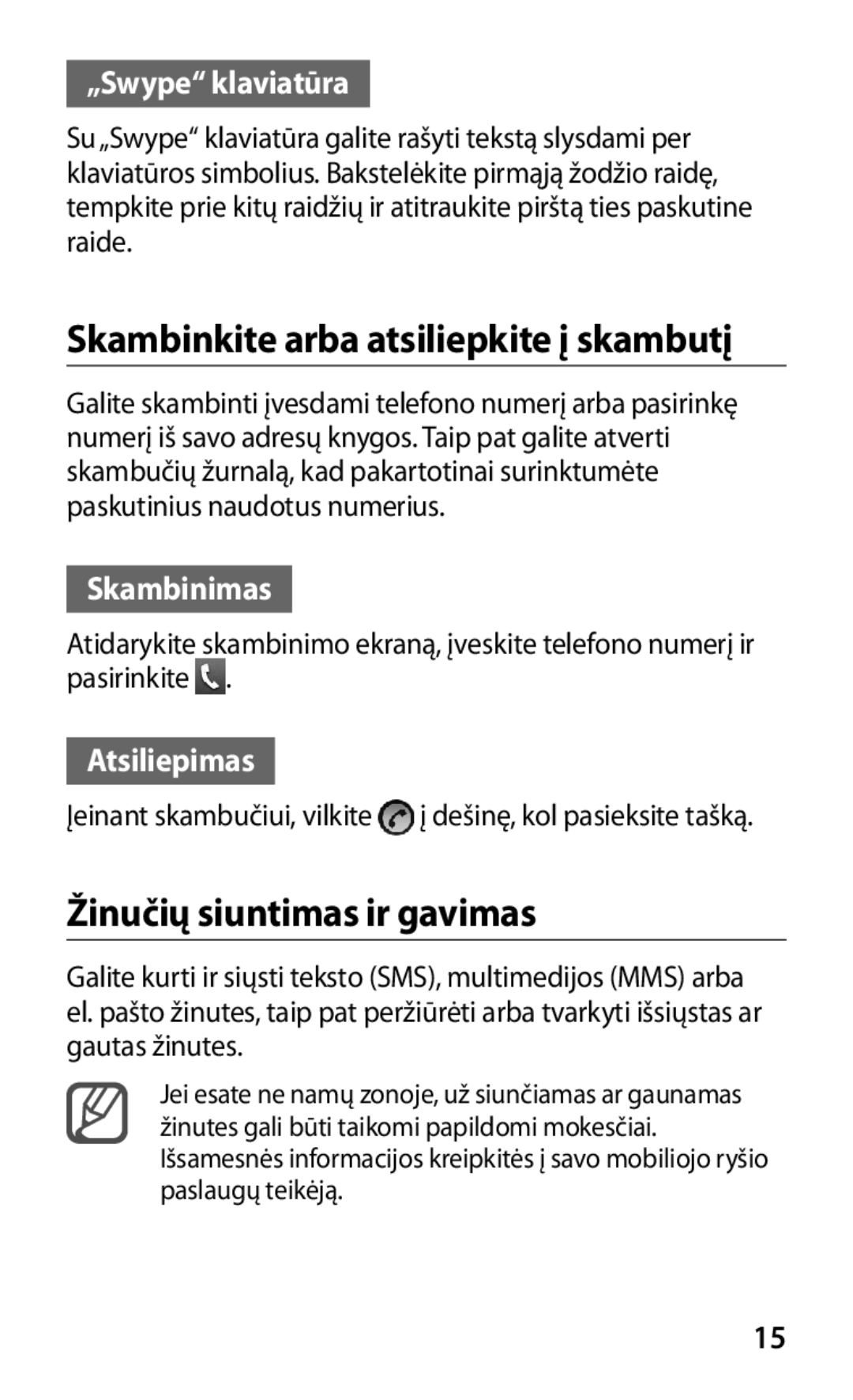 Samsung GT-S5363AAASEB manual Skambinkite arba atsiliepkite į skambutį, Žinučių siuntimas ir gavimas, „Swype klaviatūra 