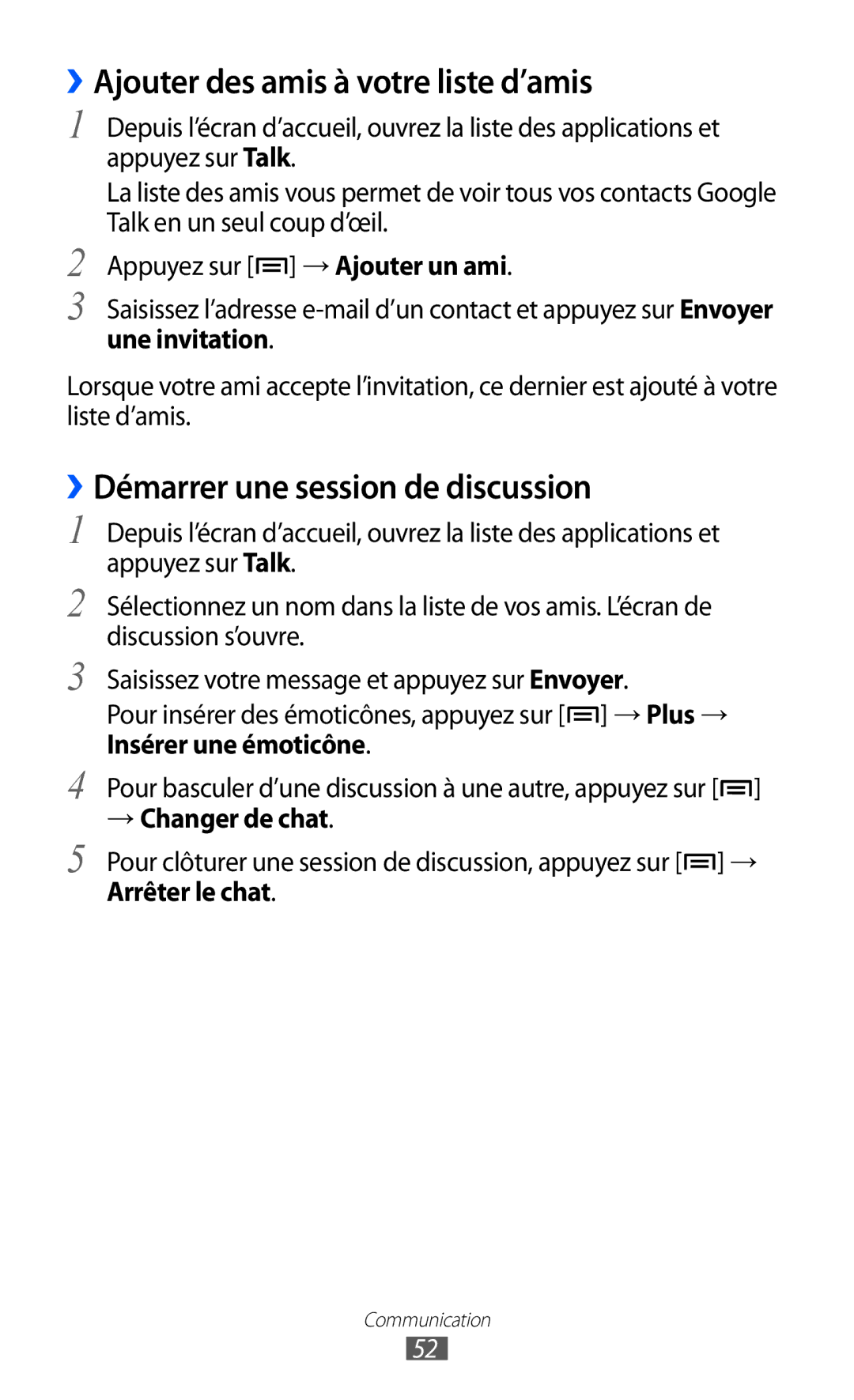 Samsung GT-S5369OIAFTM ››Ajouter des amis à votre liste d’amis, ››Démarrer une session de discussion, → Changer de chat 