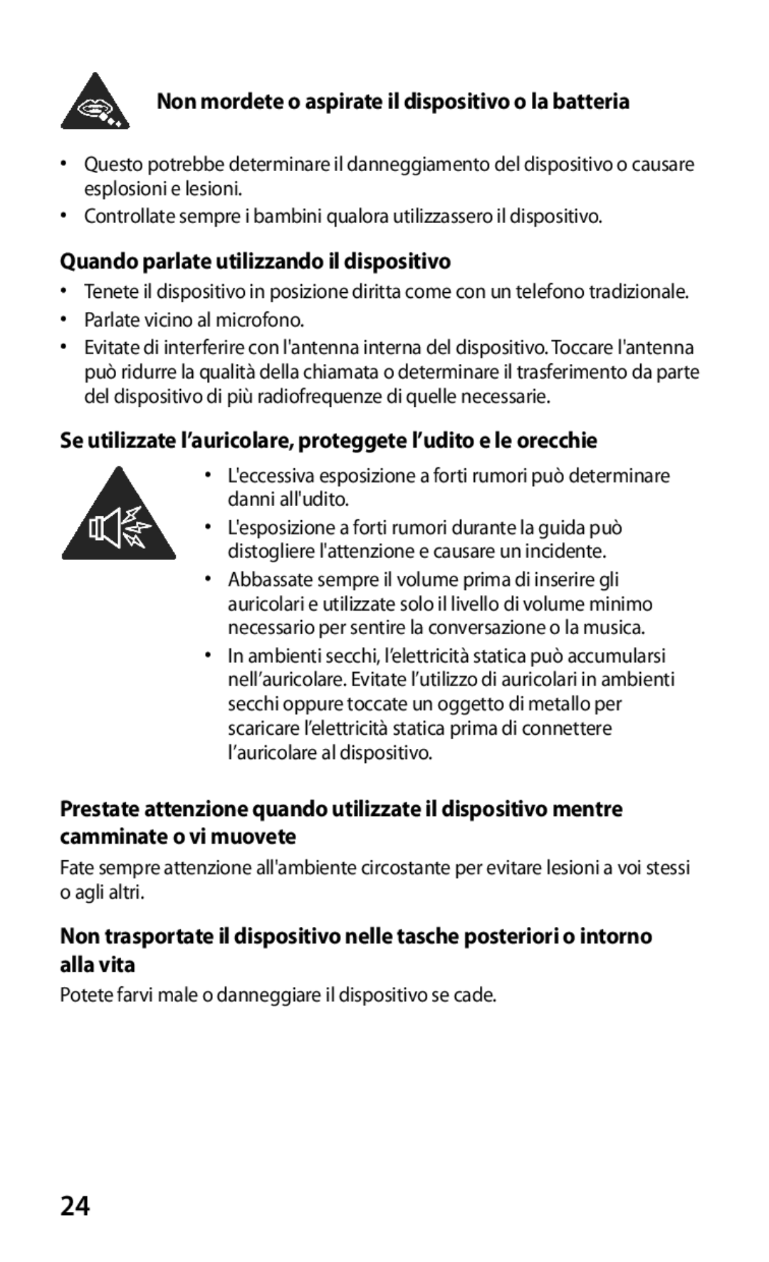 Samsung GT-S5369TKAOMN Non mordete o aspirate il dispositivo o la batteria, Quando parlate utilizzando il dispositivo 