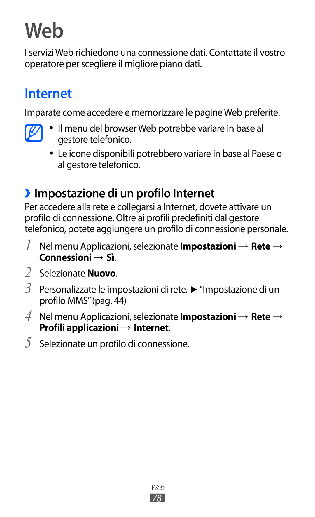 Samsung GT-S5380PWATIM Web, ››Impostazione di un profilo Internet, Connessioni → Sì, Profili applicazioni → Internet 