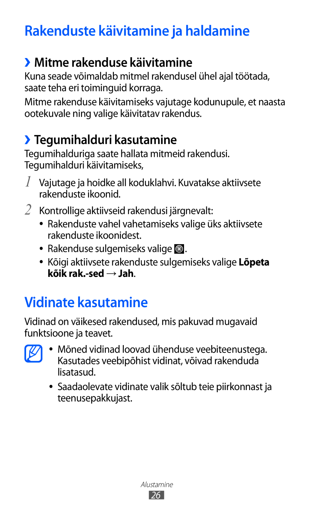 Samsung GT-S5380SSASEB manual Rakenduste käivitamine ja haldamine, Vidinate kasutamine, ››Mitme rakenduse käivitamine 