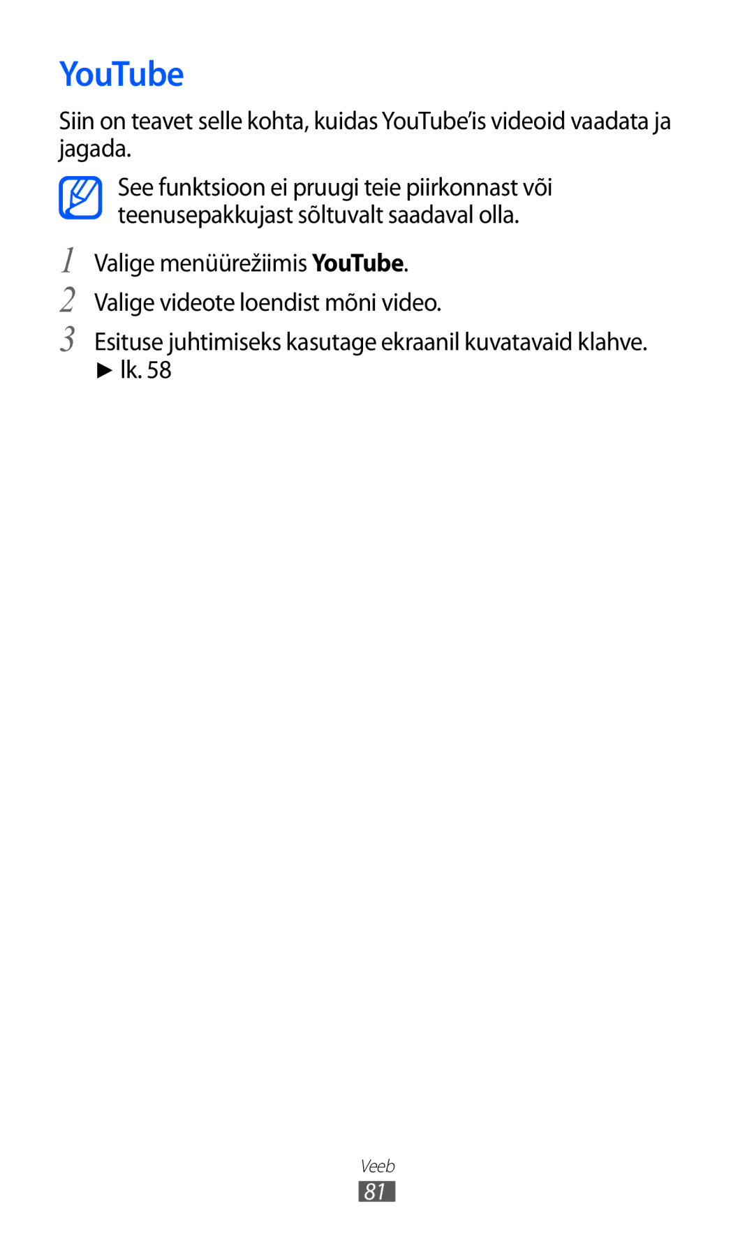 Samsung GT-S5380WRGSEB, GT-S5380WRASEB, GT-S5380SSASEB YouTube, Esituse juhtimiseks kasutage ekraanil kuvatavaid klahve 