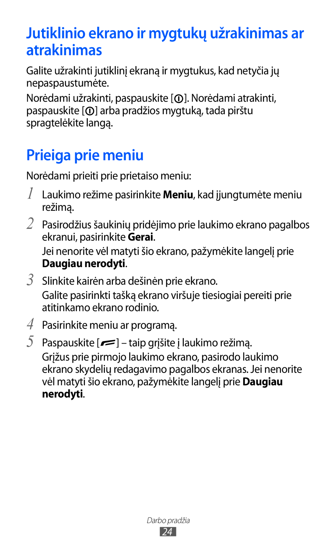Samsung GT-S5380WRGSEB, GT-S5380WRASEB manual Jutiklinio ekrano ir mygtukų užrakinimas ar atrakinimas, Prieiga prie meniu 