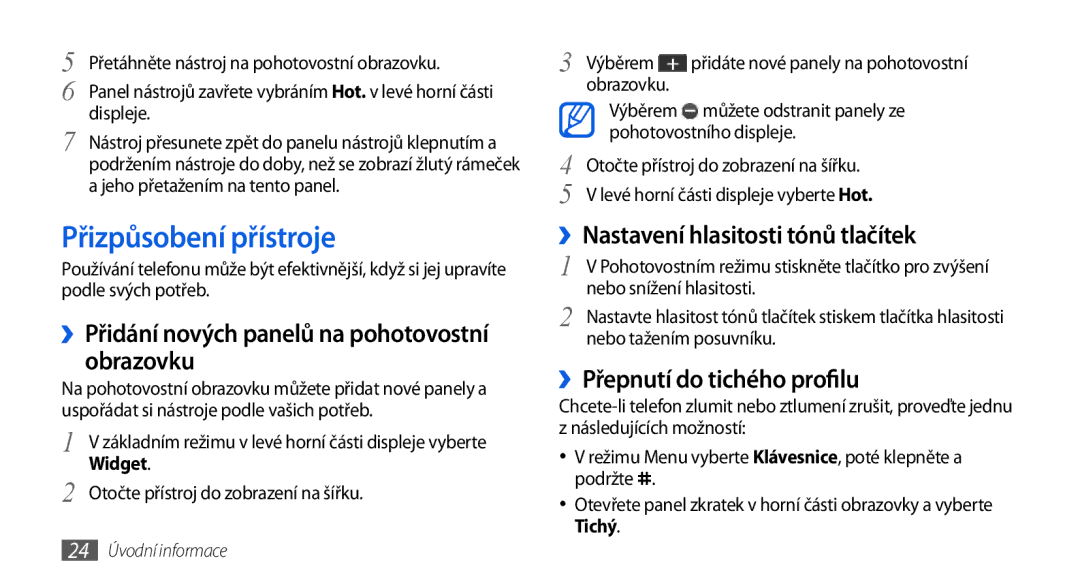 Samsung GT-S5560BDIXSK manual Přizpůsobení přístroje, ››Přidání nových panelů na pohotovostní obrazovku, Widget, Tichý 