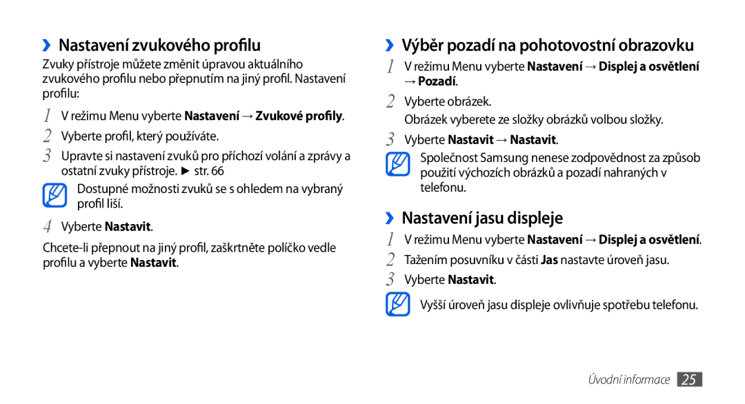 Samsung GT-S5560CWIXSK ››Nastavení zvukového profilu, ››Nastavení jasu displeje, → Pozadí, Vyberte Nastavit → Nastavit 