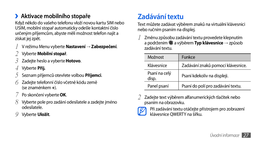 Samsung GT-S5560LKIXEZ, GT-S5560TIIXEZ, GT-S5560TIIXSK Zadávání textu, ››Aktivace mobilního stopaře, Vyberte Mobilní stopař 