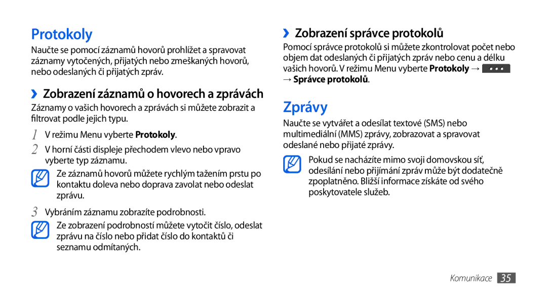 Samsung GT-S5560TIIXEZ, GT-S5560TIIXSK manual Protokoly, Zprávy, ››Zobrazení správce protokolů, → Správce protokolů 