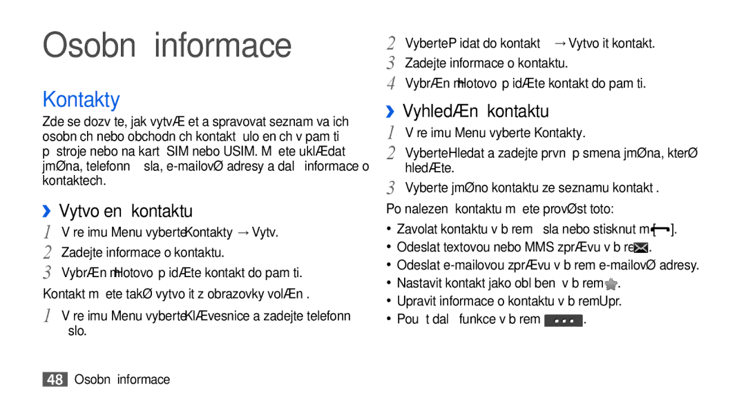 Samsung GT-S5560LKIXEZ, GT-S5560TIIXEZ, GT-S5560TIIXSK, GT-S5560BDIXEZ manual Osobní informace, Kontakty, ››Vytvoření kontaktu 