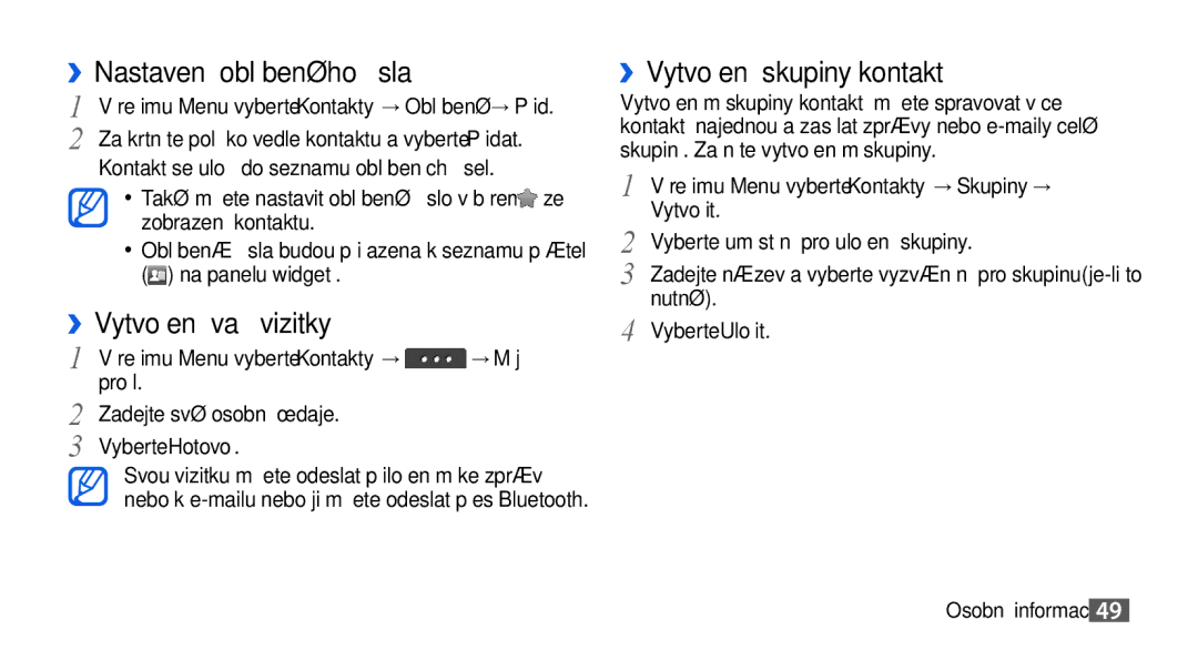 Samsung GT-S5560TIIXEZ manual ››Nastavení oblíbeného čísla, ››Vytvoření vaší vizitky, ››Vytvoření skupiny kontaktů, Profil 