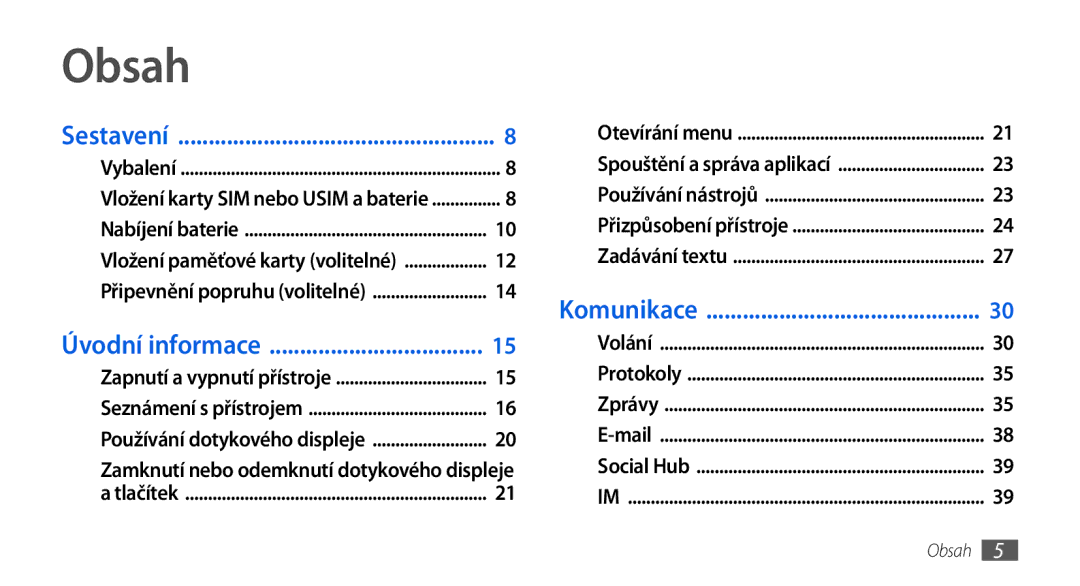 Samsung GT-S5560LKIXSK, GT-S5560TIIXEZ, GT-S5560TIIXSK, GT-S5560BDIXEZ, GT-S5560BDIXSK, GT-S5560CWIXSK manual Obsah, Sestavení 