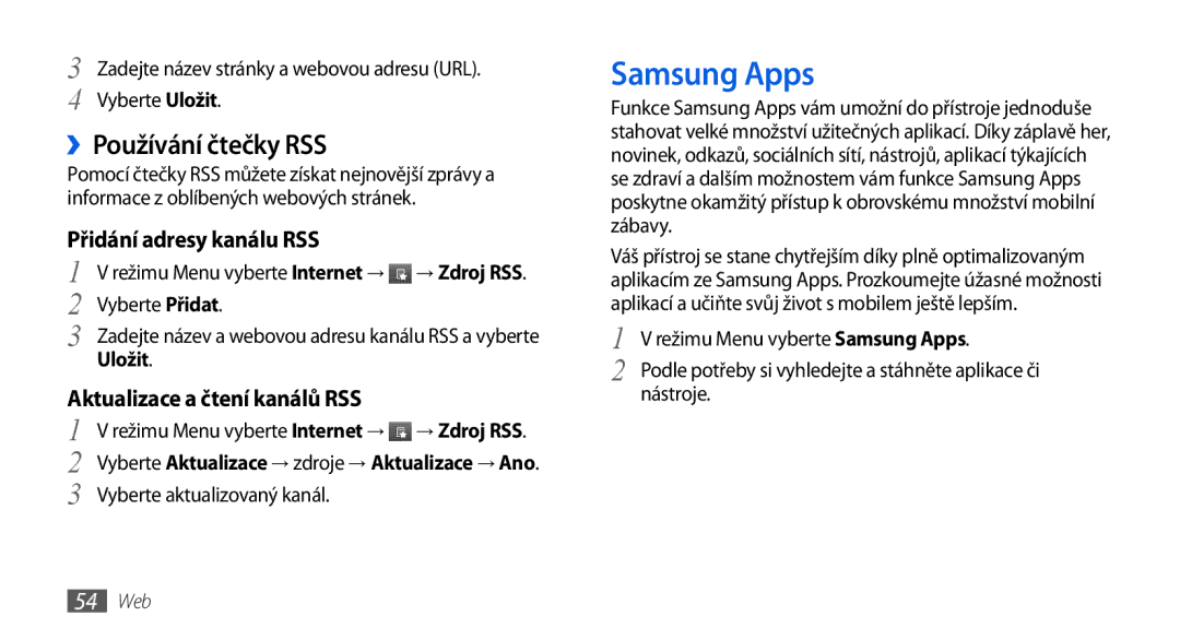 Samsung GT-S5560LKIXSK, GT-S5560TIIXEZ manual Samsung Apps, ››Používání čtečky RSS, Uložit Aktualizace a čtení kanálů RSS 