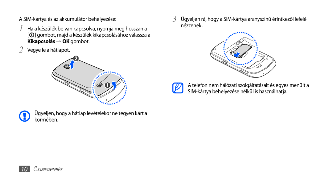 Samsung GT-S5570AAAOMN, GT-S5570AAADBT, GT-S5570CWAATO manual SIM-kártya és az akkumulátor behelyezése, 10 Összeszerelés 