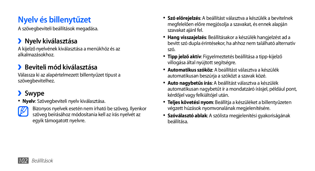 Samsung GT-S5570CWAROM Nyelv és billenytűzet, ››Nyelv kiválasztása, ››Beviteli mód kiválasztása, ››Swype, 102 Beállítások 