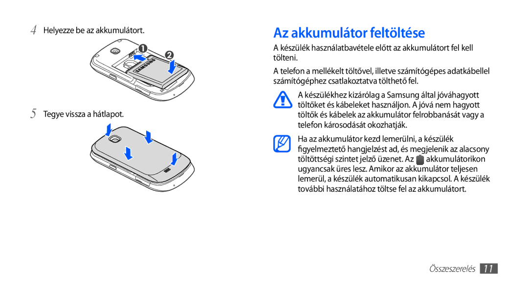 Samsung GT-S5570CWAITV, GT-S5570AAADBT manual Az akkumulátor feltöltése, Helyezze be az akkumulátort Tegye vissza a hátlapot 