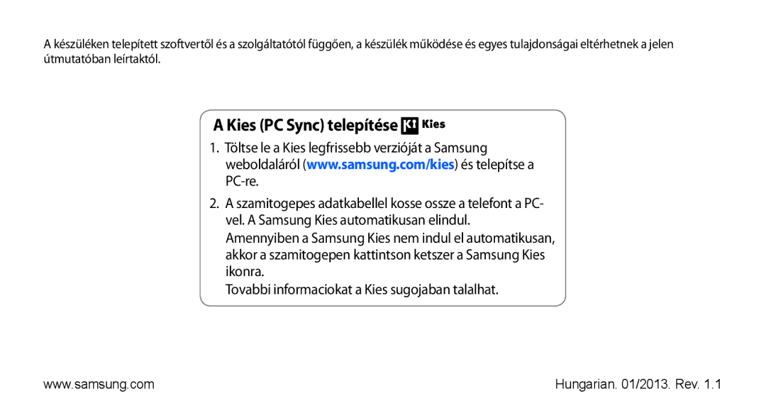 Samsung GT-S5570AAAXEH, GT-S5570AAADBT, GT-S5570CWAATO, GT-S5570EGADBT, GT-S5570AAAITV, GT-S5570MOAATO Kies PC Sync telepítése 