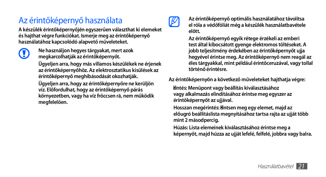 Samsung GT2S5570AAAVDH, GT-S5570AAADBT, GT-S5570CWAATO, GT-S5570EGADBT, GT-S5570AAAITV manual Az érintőképernyő használata 