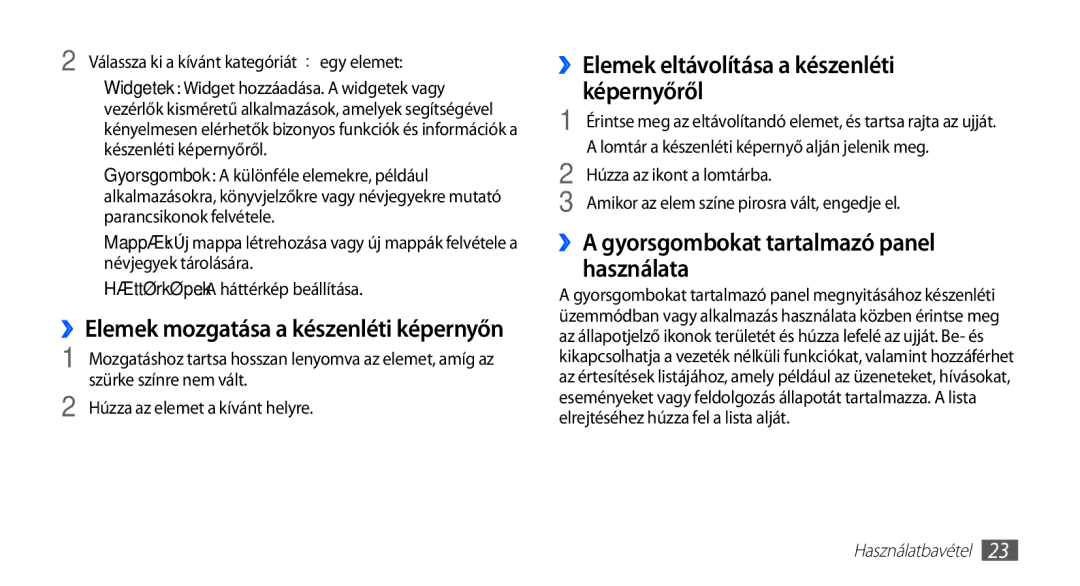 Samsung GT2S5570CWAVDH manual ››Elemek eltávolítása a készenléti képernyőről, ››A gyorsgombokat tartalmazó panel használata 