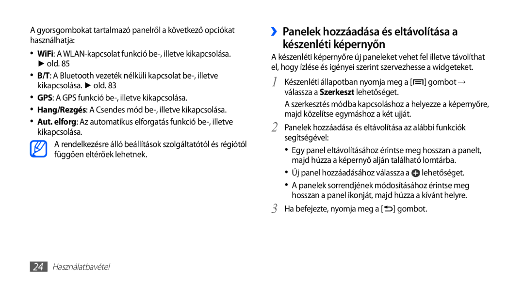 Samsung GT2S5570MOATMH ››Panelek hozzáadása és eltávolítása a készenléti képernyőn, Ha befejezte, nyomja meg a gombot 