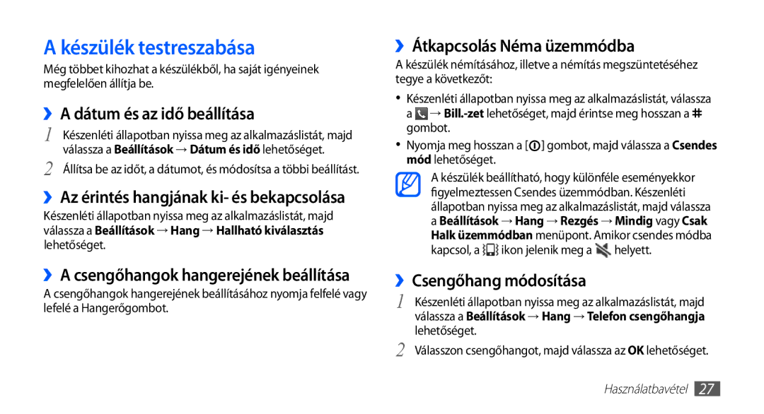 Samsung GT-S5570AAACOA Készülék testreszabása, ››A dátum és az idő beállítása, ››Átkapcsolás Néma üzemmódba, Lehetőséget 