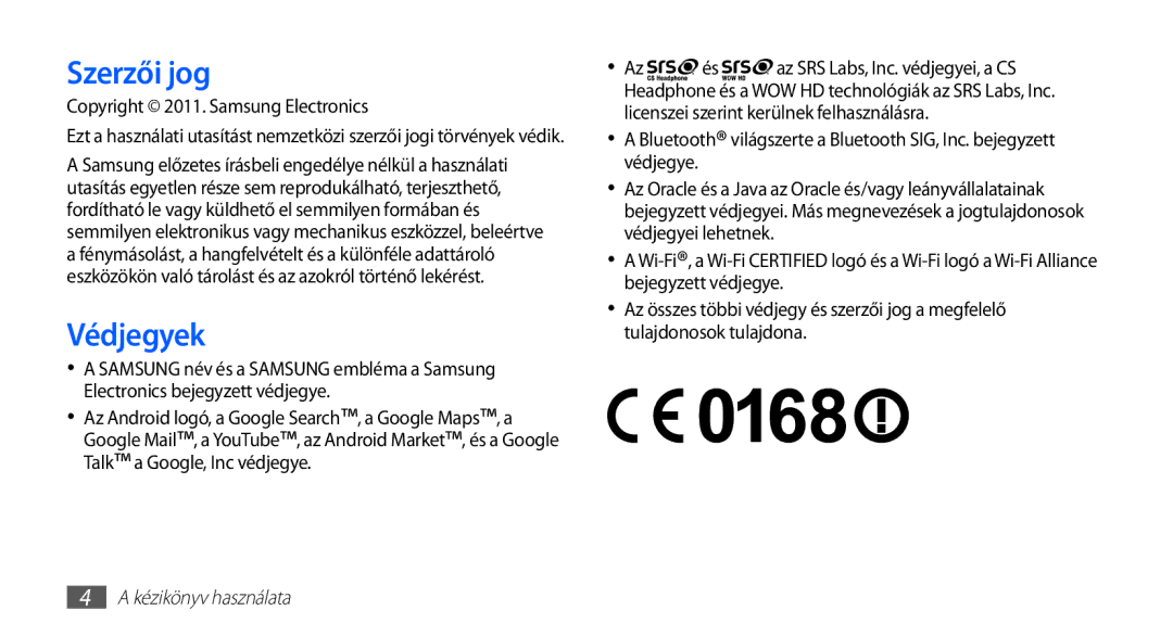 Samsung GT-S5570MOAATO, GT-S5570AAADBT, GT-S5570CWAATO manual Szerzői jog, Védjegyek, Copyright 2011. Samsung Electronics 