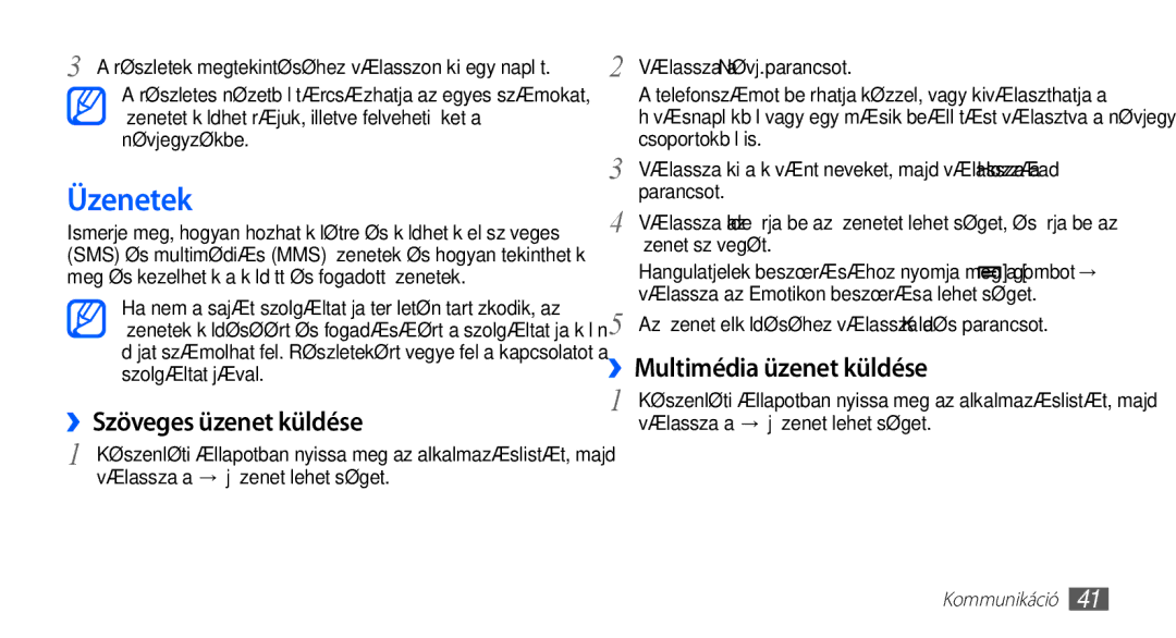 Samsung GT2S5570CWAPAN, GT-S5570AAADBT, GT-S5570CWAATO Üzenetek, ››Szöveges üzenet küldése, ››Multimédia üzenet küldése 