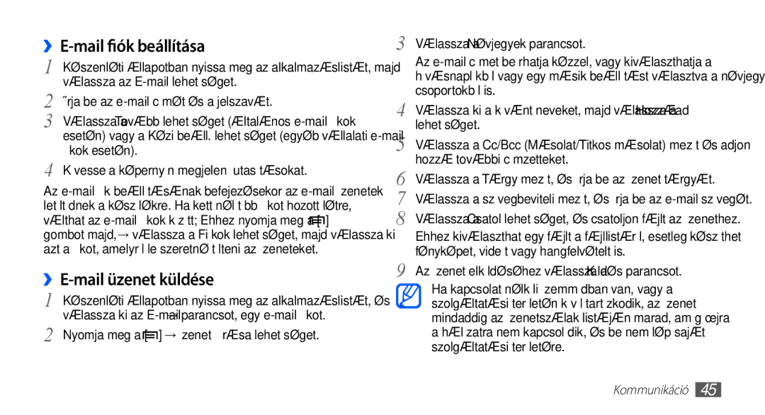 Samsung GT-S5570EGAPAN, GT-S5570AAADBT manual ››E-mail fiók beállítása, Az üzenet elküldéséhez válassza a Küldés parancsot 
