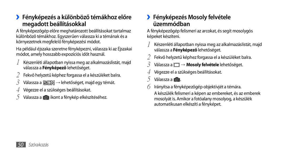 Samsung GT-S5570CWAVDH manual ››Fényképezés Mosoly felvétele üzemmódban, Válassza a Fényképező lehetőséget, 50 Szórakozás 