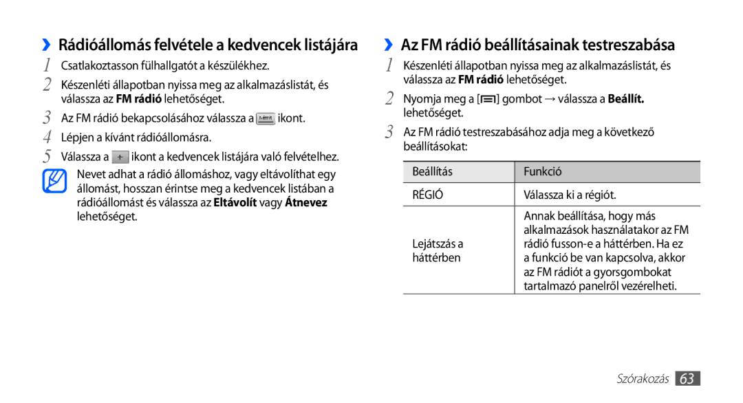 Samsung GT-S5570AAAOMN manual ››Az FM rádió beállításainak testreszabása, ››Rádióállomás felvétele a kedvencek listájára 