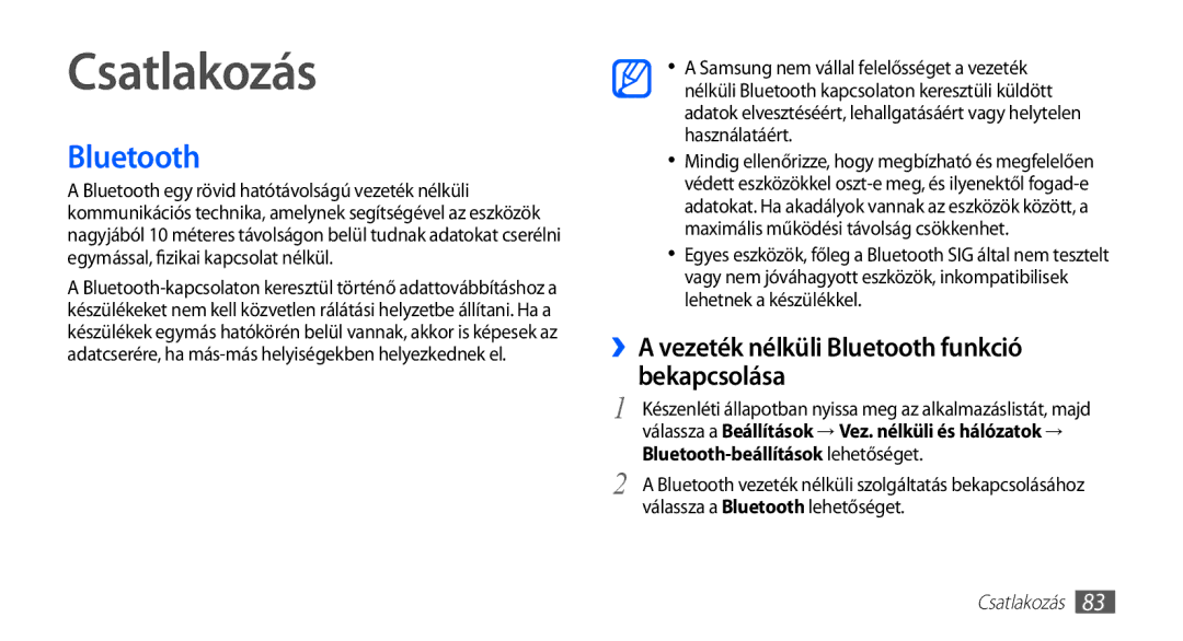 Samsung GT-S5570CWAPAN, GT-S5570AAADBT, GT-S5570CWAATO Csatlakozás, ››A vezeték nélküli Bluetooth funkció bekapcsolása 