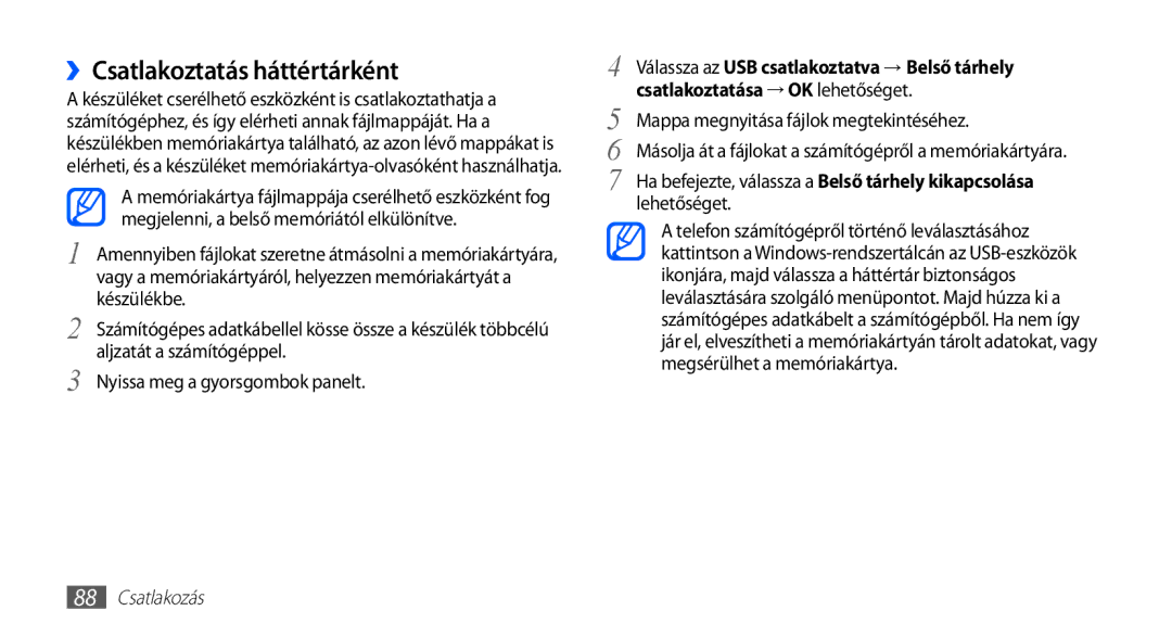 Samsung GT2S5570CWATMH, GT-S5570AAADBT, GT-S5570CWAATO ››Csatlakoztatás háttértárként, Csatlakoztatása → OK lehetőséget 