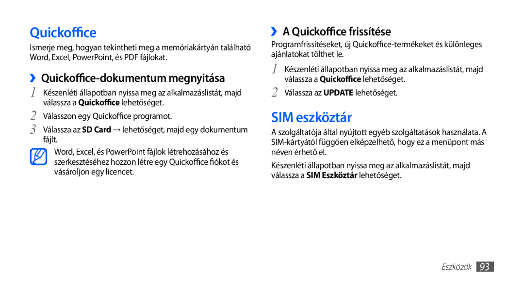 Samsung GT-S5570EGATMH, GT-S5570AAADBT SIM eszköztár, ››Quickoffice-dokumentum megnyitása, ››A Quickoffice frissítése 