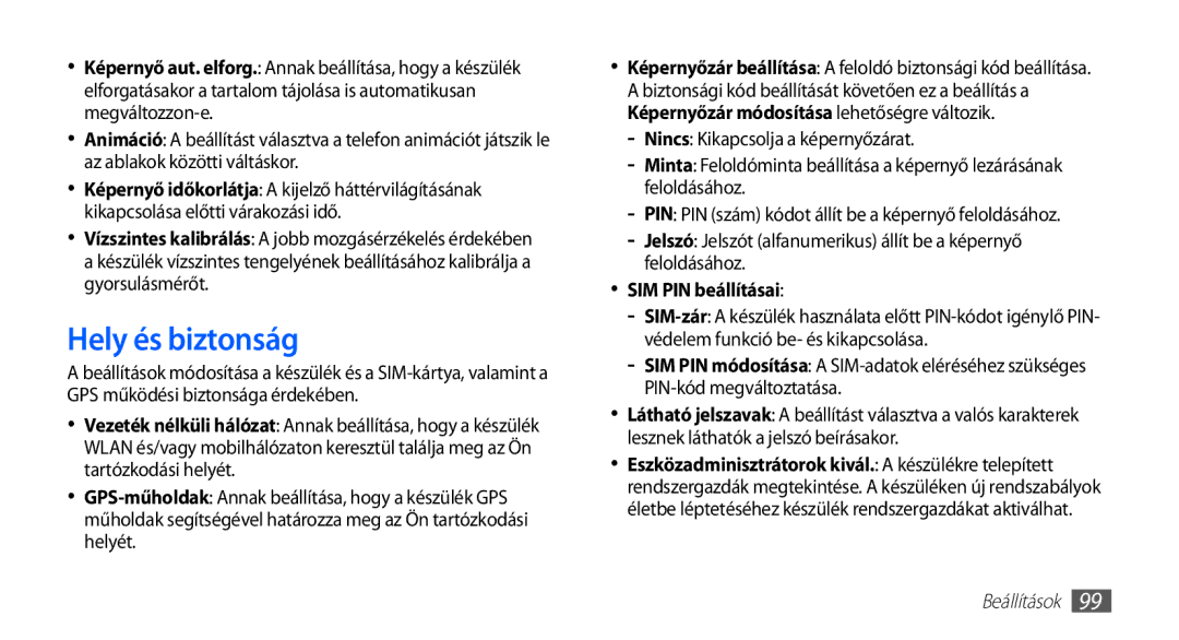 Samsung GT-S5570EGAVDH, GT-S5570AAADBT, GT-S5570CWAATO, GT-S5570EGADBT, GT-S5570AAAITV Hely és biztonság, SIM PIN beállításai 