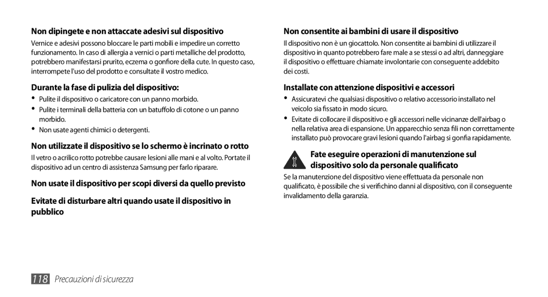 Samsung GT-S5570MOAHUI, GT-S5570AAAITV, GT-S5570AAAHUI, GT-S5570MOAWIN Non dipingete e non attaccate adesivi sul dispositivo 