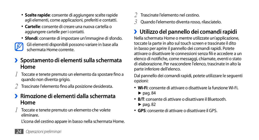 Samsung GT-S5570EGAOMN manual Home, ››Rimozione di elementi dalla schermata, ››Utilizzo del pannello dei comandi rapidi 