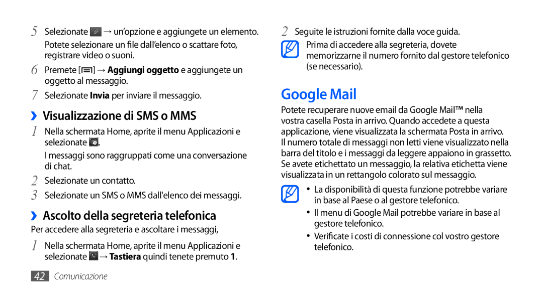 Samsung GT-S5570MOATIM, GT-S5570AAAITV Google Mail, ››Visualizzazione di SMS o MMS, ››Ascolto della segreteria telefonica 