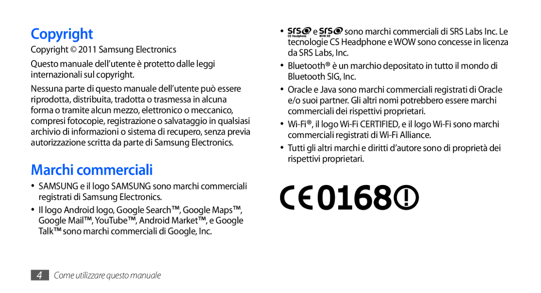 Samsung GT-S5570EGAOMN, GT-S5570AAAITV, GT-S5570AAAHUI, GT-S5570MOAWIN, GT-S5570MOATIM manual Copyright, Marchi commerciali 