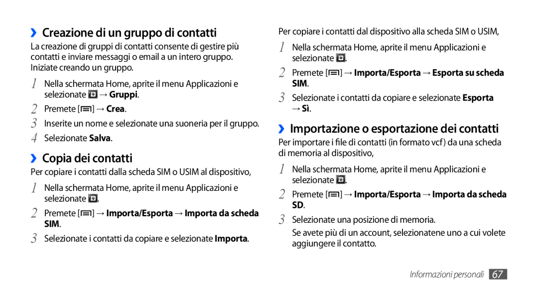 Samsung GT-S5570EGATIM, GT-S5570AAAITV, GT-S5570AAAHUI manual ››Creazione di un gruppo di contatti, ››Copia dei contatti 