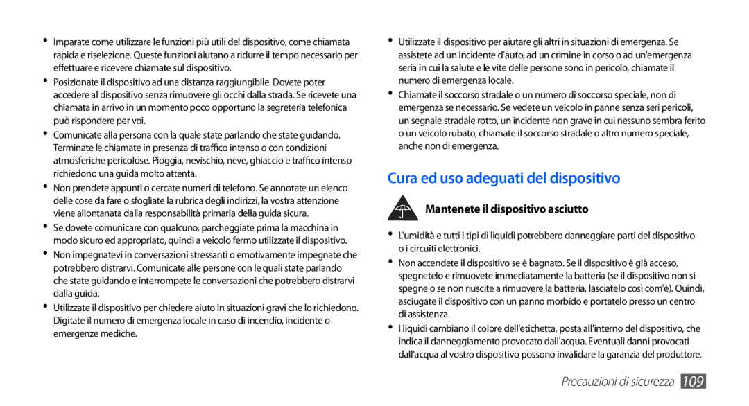 Samsung GT-S5570AAAWIN, GT-S5570AAAITV manual Cura ed uso adeguati del dispositivo, Mantenete il dispositivo asciutto 