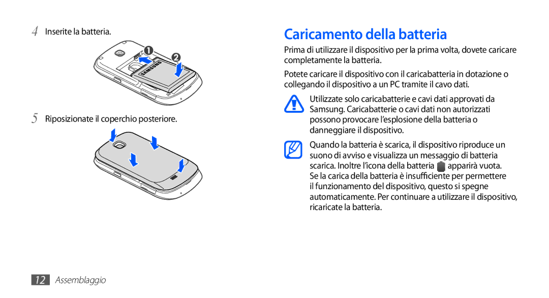 Samsung GT-S5570EGAHUI manual Caricamento della batteria, Inserite la batteria Riposizionate il coperchio posteriore 