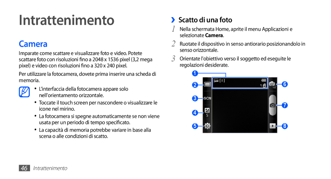 Samsung GT-S5570CWAOMN, GT-S5570AAAITV, GT-S5570AAAHUI, GT-S5570MOAWIN manual Intrattenimento, Camera, ››Scatto di una foto 