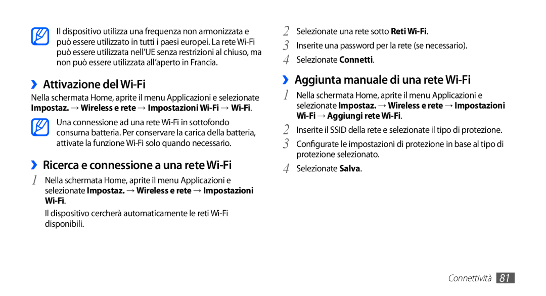 Samsung GT-S5570AAAHUI, GT-S5570AAAITV, GT-S5570MOAWIN ››Attivazione del Wi-Fi, ››Ricerca e connessione a una rete Wi-Fi 