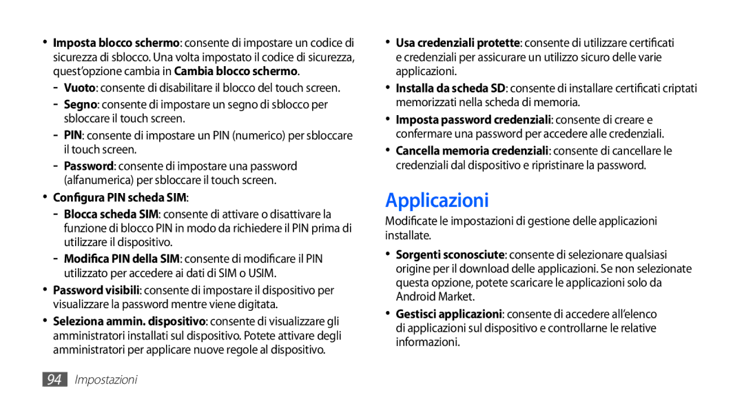 Samsung GT-S5570EGAITV, GT-S5570AAAITV, GT-S5570AAAHUI, GT-S5570MOAWIN, GT-S5570MOATIM Applicazioni, Configura PIN scheda SIM 