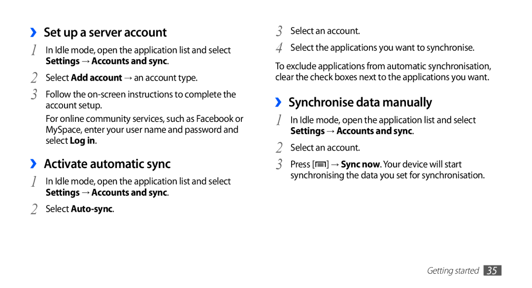 Samsung GT-S5570EGASKZ ›› Set up a server account, ›› Activate automatic sync, ›› Synchronise data manually 