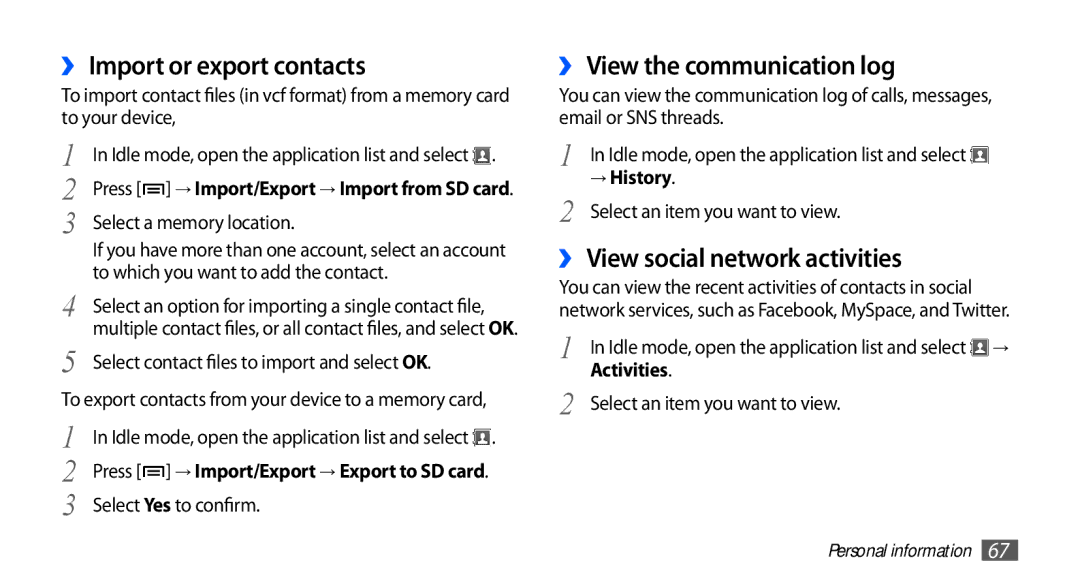 Samsung GT-S5570EGAKSA ›› Import or export contacts, ›› View the communication log, ›› View social network activities 