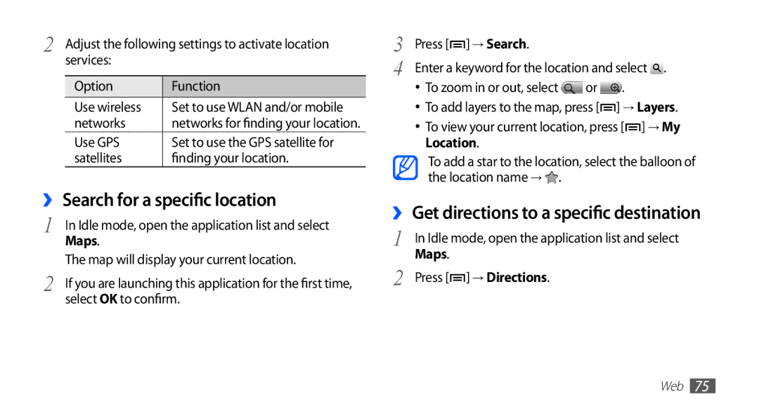 Samsung GT-S5570MOAMID ›› Search for a specific location, ›› Get directions to a specific destination, Maps, → Directions 