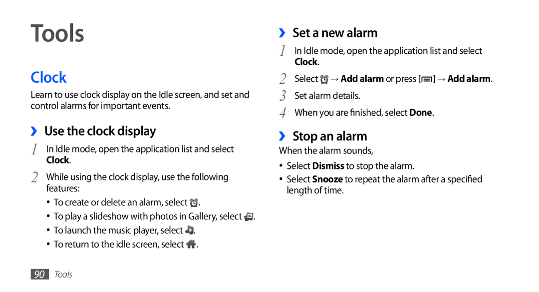 Samsung GT-S5570AAAXSG, GT-S5570AAATUR manual Tools, Clock, ›› Use the clock display, ›› Set a new alarm, ›› Stop an alarm 