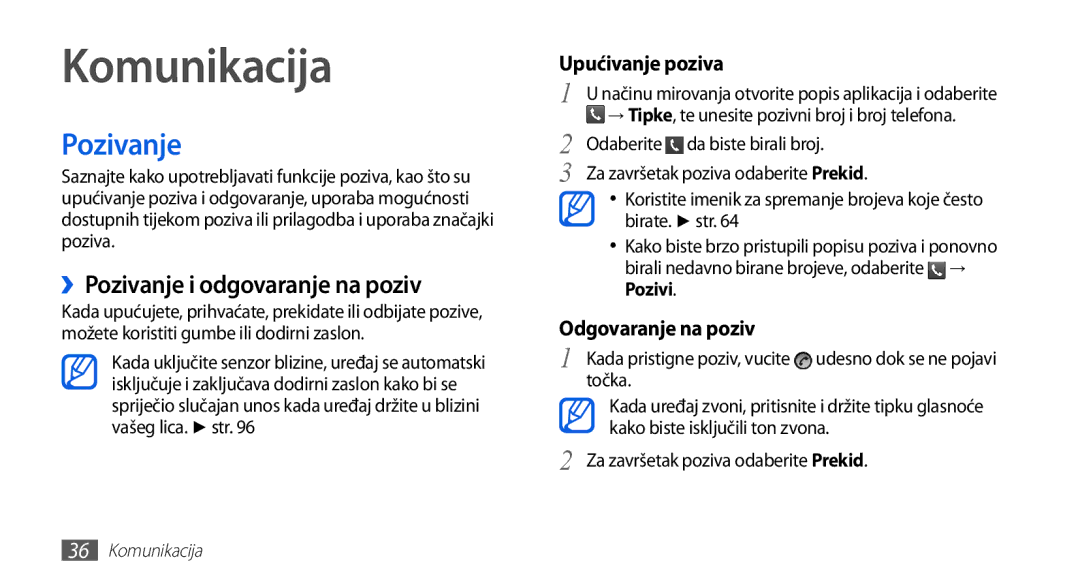 Samsung GT-S5570AAATRA manual Komunikacija, ››Pozivanje i odgovaranje na poziv, Upućivanje poziva, Odgovaranje na poziv 