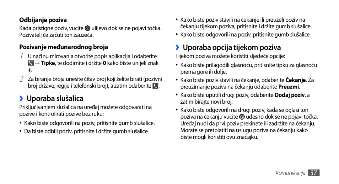 Samsung GT-S5570EGACRG, GT-S5570AAAVIP manual ››Uporaba slušalica, ››Uporaba opcija tijekom poziva, Odbijanje poziva 