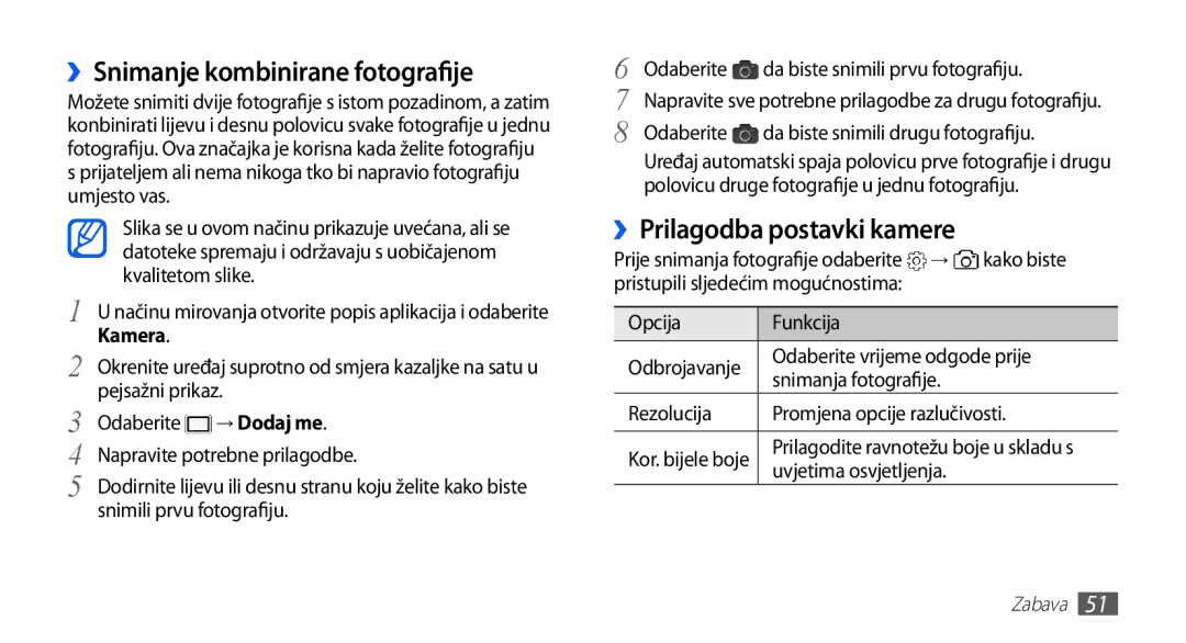 Samsung GT-S5570AAATRA, GT-S5570AAAVIP manual ››Snimanje kombinirane fotografije, ››Prilagodba postavki kamere, → Dodaj me 