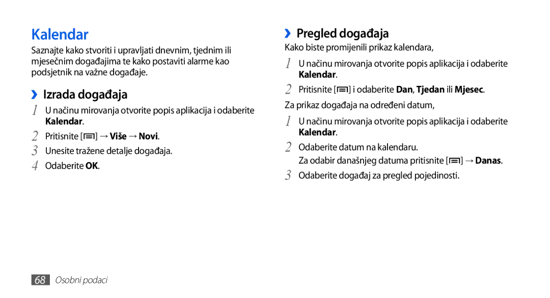 Samsung GT2S5570EGACRG, GT-S5570AAAVIP, GT-S5570AAATWO, GT-S5570CWAVIP manual Kalendar, ››Izrada događaja, ››Pregled događaja 